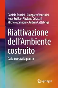 Riattivazione dell’Ambiente costruito: Dalla teoria alla pratica