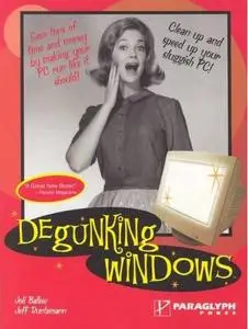 Degunking Windows by  Joli Ballew, Jeff Duntemann