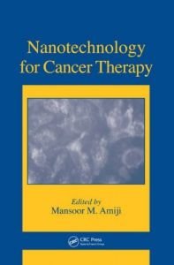 Nanotechnology for Cancer Therapy {Repost }