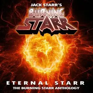 Jack Starr's Burning Starr - Eternal Starr (2022)