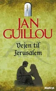 «Vejen til Jerusalem» by Jan Guillou