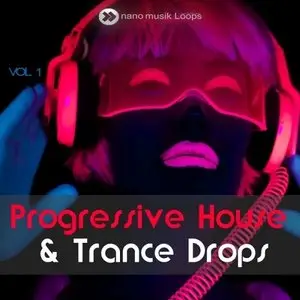 Nano Musik Loops Progressive House And Trance Drops Vol 1 ACiD WAV MiDi