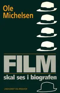 «Film skal ses i biografen» by Ole Michelsen