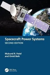 Spacecraft Power Systems, 2nd Edition