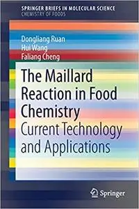 The Maillard Reaction in Food Chemistry: Current Technology and Applications (Repost)