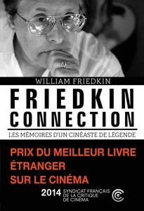 William Friedkin, "Friedkin connection : Les mémoires d'un cinéaste de légende"