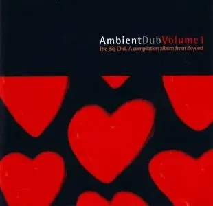 Various Artists - Ambient Dub Vol. 1 - The Big Chill (1993)