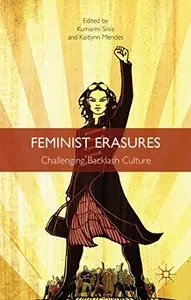 Feminist Erasures: Challenging Backlash Culture (repost)