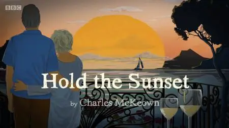 BBC - Hold the Sunset: If I Were a Wise Man (2018)