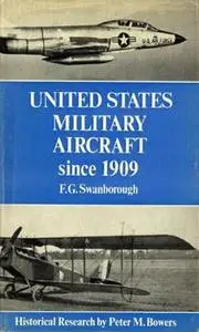 United States Military Aircraft Since 1909 (Repost)