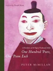 One Hundred Poets, One Poem Each: A Translation of the Ogura Hyakunin Isshu