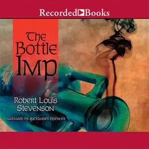 «The Bottle Imp and Other Stories» by Robert Louis Stevenson