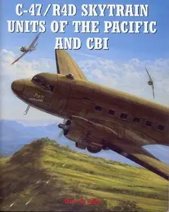 C-47/R4D Skytrain Units of the Pacific and CBI