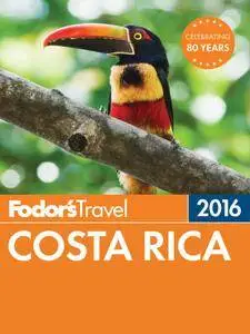 Fodor's Costa Rica 2016 (Full-color Travel Guide)