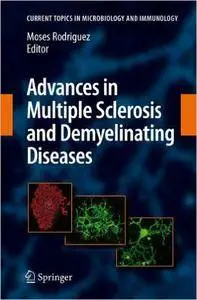 Advances in Multiple Sclerosis and Experimental Demyelinating Diseases (Current Topics in Microbiology and Immunology)