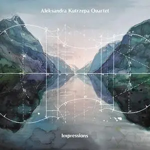 Aleksandra Kutrzepa Quartet - Impressions (2018) {Jazzpress}