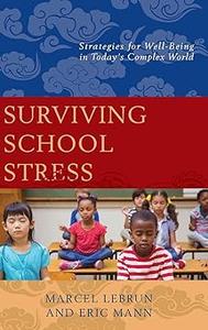 Surviving School Stress: Strategies for Well-Being in Today's Complex World