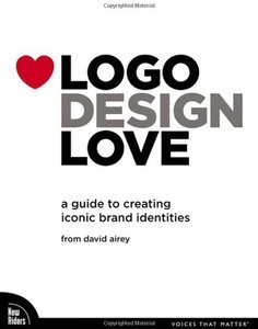 Logo Design Love: A Guide to Creating Iconic Brand Identities (Repost)