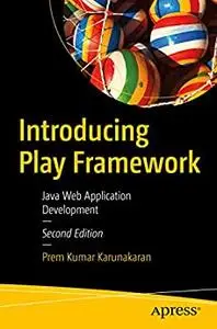 Introducing Play Framework: Java Web Application Development