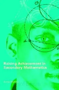 Raising Achievement in Secondary Mathematics (Repost)