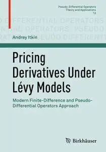 Pricing Derivatives Under Lévy Models: Modern Finite-Difference and Pseudo-Differential Operators Approach