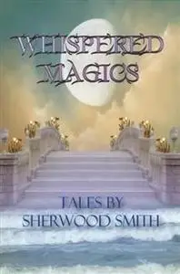 «Whispered Magics» by Sherwood Smith