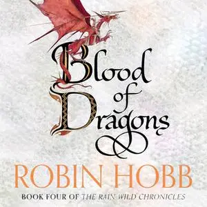 «Blood of Dragons» by Robin Hobb