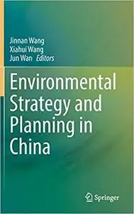 Environmental Strategy and Planning in China