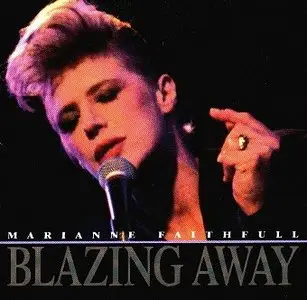 Marianne Faithfull - Blazing Away  [1990] (Retail 2004)