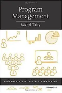 Program Management (Fundamentals of Project Management) [Repost]