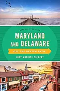 Maryland and Delaware Off the Beaten Path (Off the Beaten Path Series)