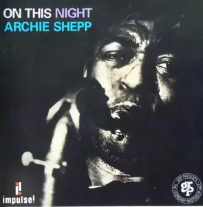 Archie Shepp - On This Night (1965) {Impulse! GRD-125 rel 1993}