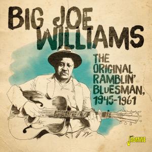 Big Joe Williams - The Original Ramblin' Bluesman 1945-1961 (2019)