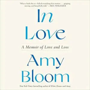 In Love: A Memoir of Love and Loss [Audiobook]