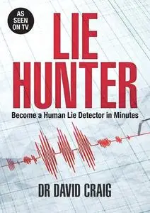 Lie Hunter: Become a Human Lie Detector in Minutes