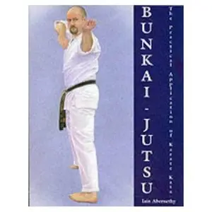 Bunkai-Jutsu: The Practical Application of Karate Kata (Repost)
