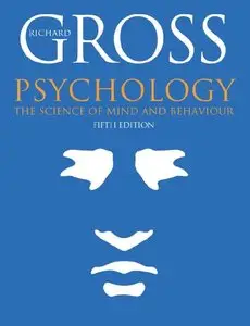 Psychology: The Science of Mind and Behaviour Includes by Richard Gross