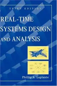 Real-Time Systems Design and Analysis, Third Edition (Repost)