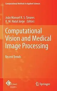Computational vision and medical image processing: Recent trends
