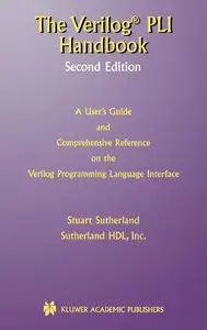 The Verilog PLI Handbook: A User's Guide and Comprehensive Reference on the Verilog Programming Language Interface