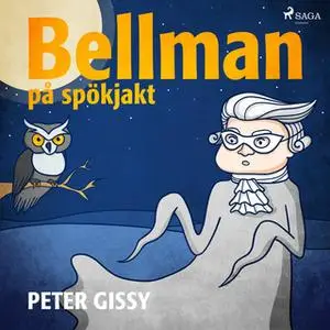 «Bellman på spökjakt» by Peter Gissy