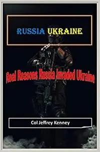 Russia Ukraine: Real Reasons Russia Invaded Ukraine