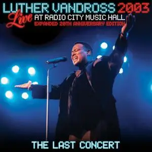 Luther Vandross - Live at Radio City Music Hall - 2003 (2023) [Official Digital Download]