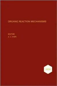 Organic Reaction Mechanisms · 2009: An annual survey covering the literature dated January to December 2009