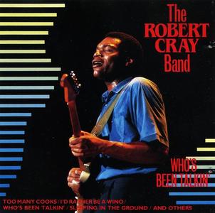 The Robert Cray Band - Who's Been Talkin' (1980)