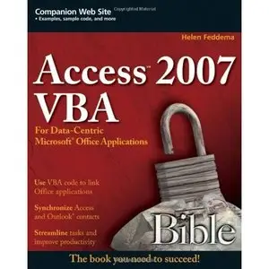 Helen Bell Feddema, "Access 2007 VBA Bible: For Data-Centric Microsoft Office Applications" (repost)