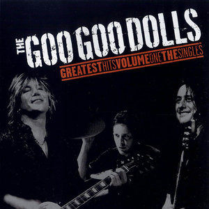 The Goo Goo Dolls - Greatest Hits Volume One: The Singles (2007)