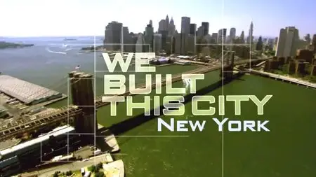 Discovery Channel - We Built This City: New York