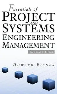 Essentials of Project and Systems Engineering Management (repost)
