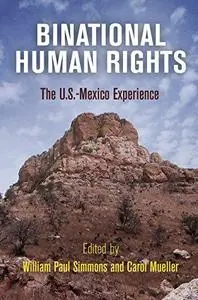 Binational Human Rights: The U.S.-Mexico Experience